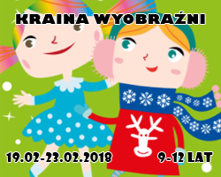 KRAINA WYOBRAŹNI <br />19.02-23.02.2018